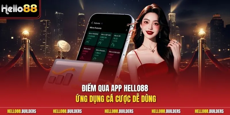 Điểm qua app Hello88 ứng dụng cá cược dễ dùng