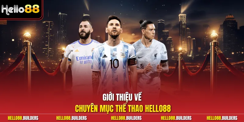 Giới thiệu về chuyên mục thể thao Hello88